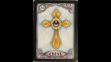 The Cross #36: Lenormand Card Combinations