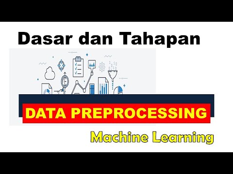 Video: Apa yang dimaksud dengan preprocessing dalam machine learning?