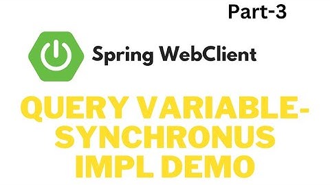 Query Param in WebClient | Spring boot Web Client Tutorials part-3 | Request Param in Web Client