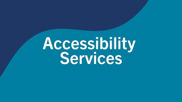 Accessibility Services   General Information Video