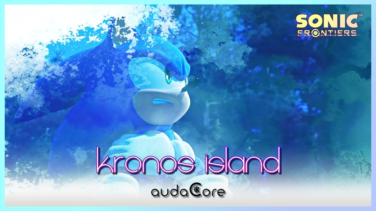 Sonic Frontiers - Kronos Island (audaCore 'Liquid DnB' Remix)