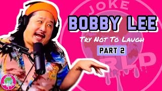 Try Not To Laugh Bobby Lee |PART TWO|