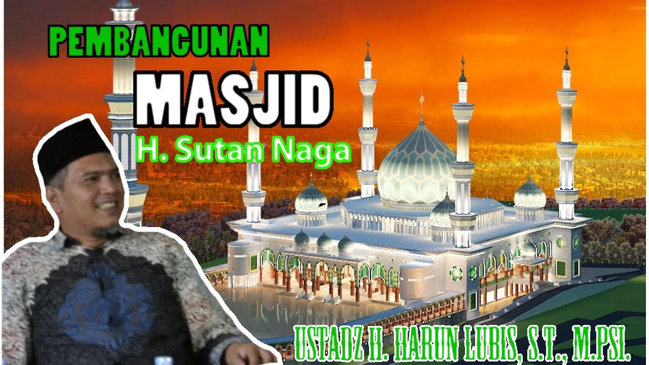 Pembangunan Masjid H Sutan Naga Pesantren Darularafah Raya