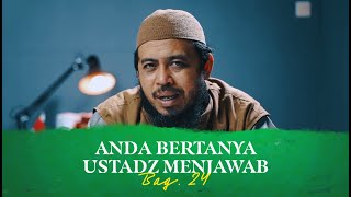 Anda Bertanya Ustadz Menjawab, Bag 24 - Ustadz Dr. Fauzi Basulthana, Lc., M.Pd.I