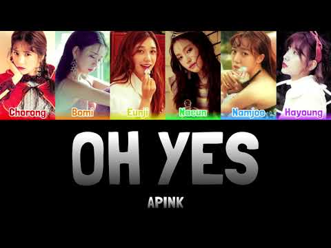 APINK - OH YES [Colour Coded Lyrics Han/Rom/Eng]