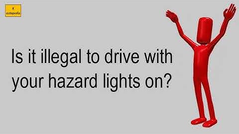 Is It Illegal To Drive With Your Hazard Lights On?