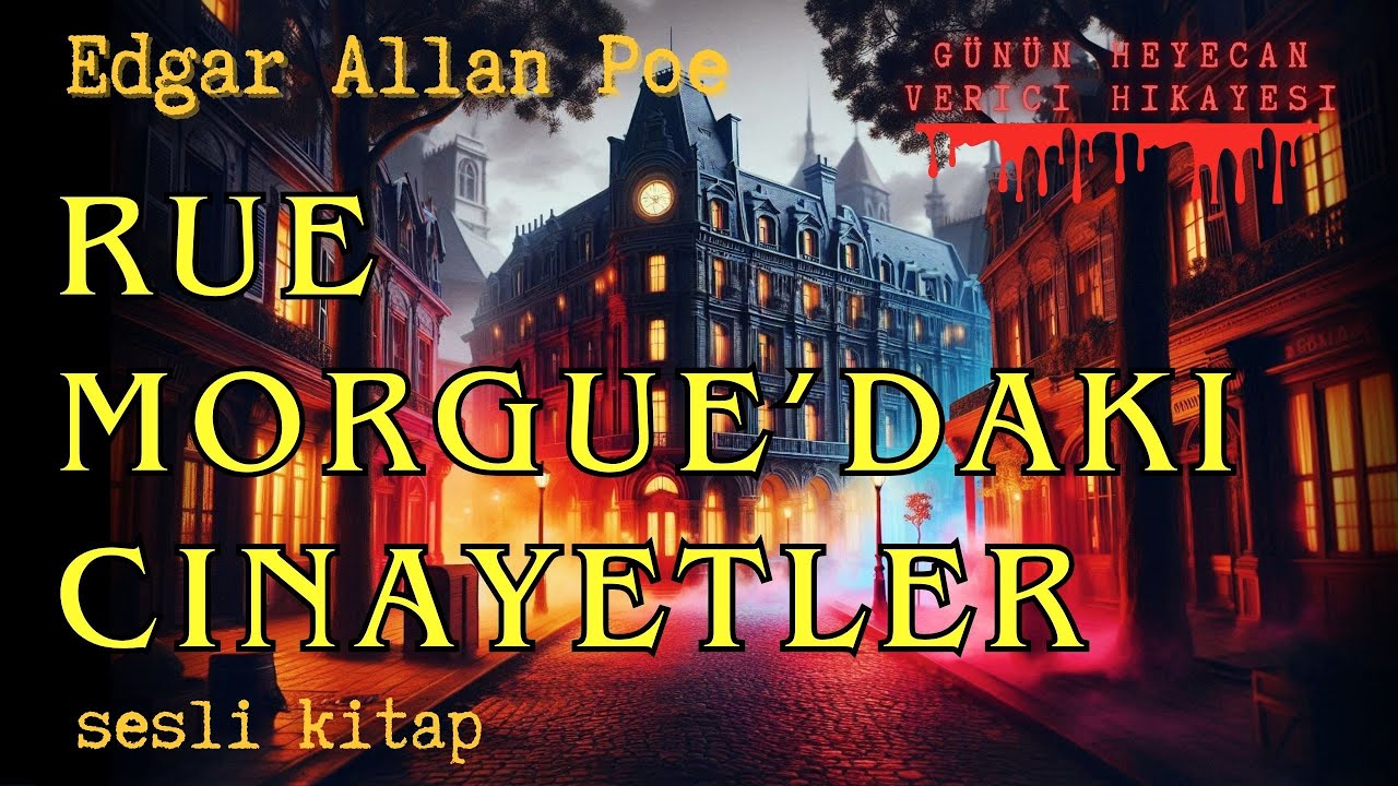 Edgar Allan Poe. Rue Morgue’daki Cinayetler