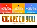 Universe ticket ticket to you lyrics color coded lyrics