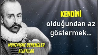 Montaigne Denemeler Keşke Daha Önce Duysaydim Di̇yeceği̇ni̇z Bi̇lgeli̇k Sözleri̇