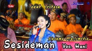 HANI // SESIDEMAN \\\\ GENDING TAYUB TERBARU //KUSUMA MULTIMEDIA