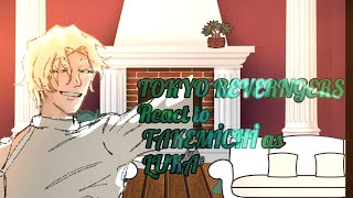 Tokyo revengers react to Takemichi as LUKA // {Alnst}