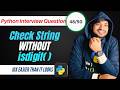 How to Check if a String Contains Only Digits in Python | Python interview question |by Rohit