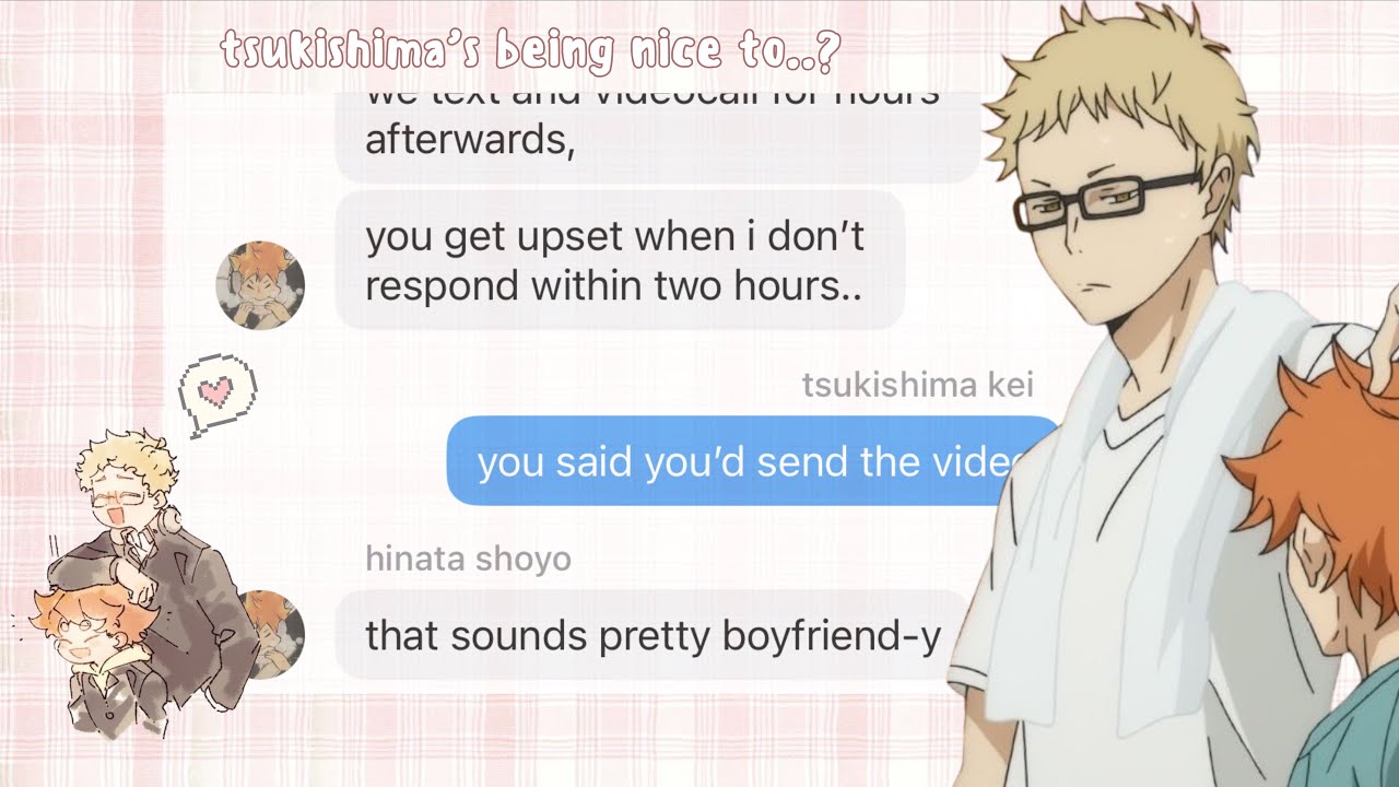 tsukishima’s being nice to..? | tsukihina | haikyuu text.