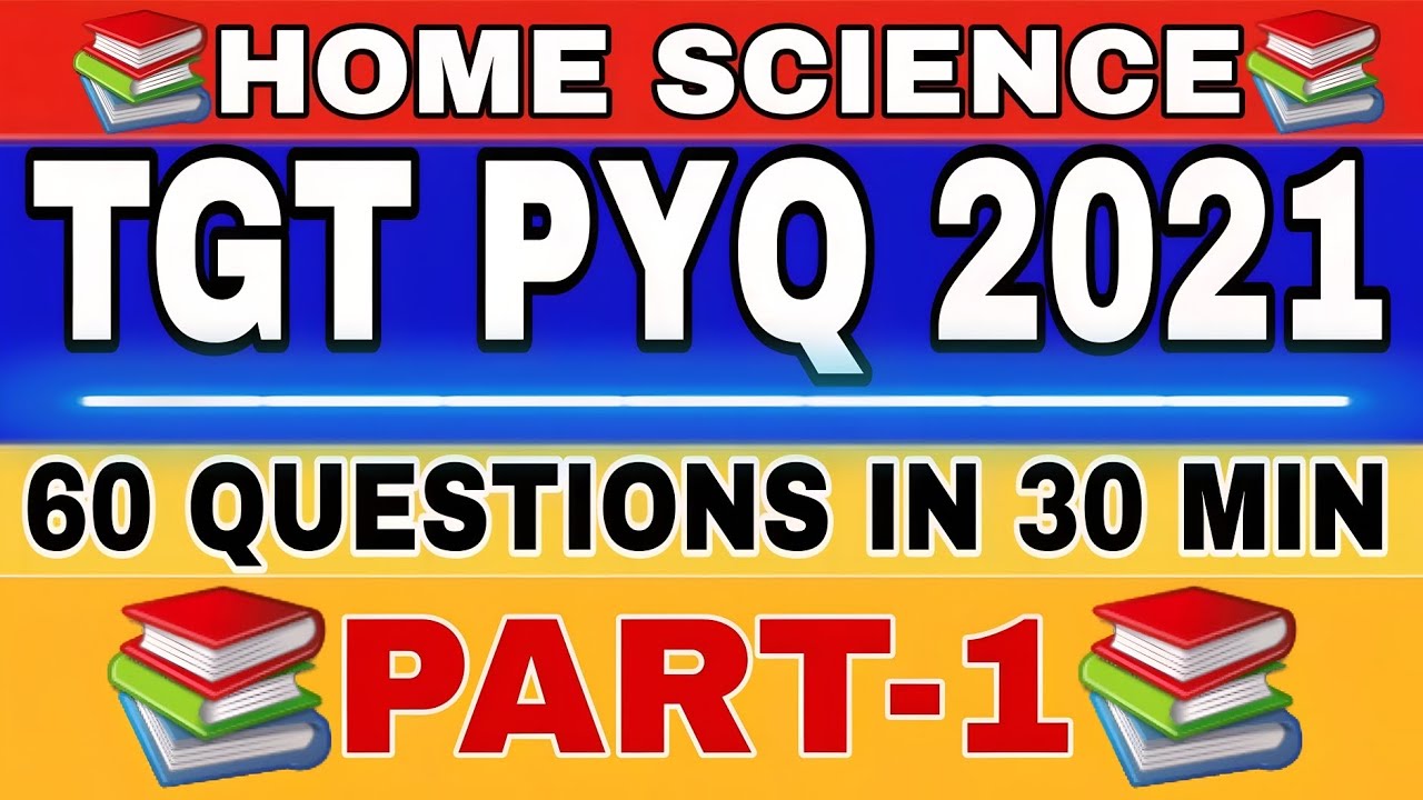 HOME SCIENCE TGT PYQ 2021 PART-1 📚📕📗# HOMESCIENCE  