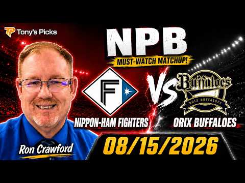 Hokkaido Nippon-Ham Fighters vs Orix Buffaloes 8/15/26 NPB Japan Betting Tips