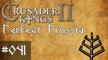 041 - Perfect Prussia, Crusader Kings 2 Conclave