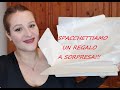 REGALO A SORPRESA... SPACCHETTIAMO INSIEME!! |#regalo #gratitudine #youtubeitalia #spacchettamento |