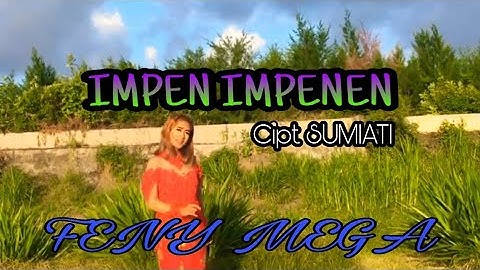 IMPEN IMPENEN - SUMIATI (COVER) FENY MEGA versi musik gandrung