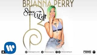 Watch Brianna Perry Since U Left video