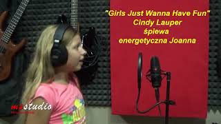 "Girls Just Wanna Have Fun" Cindy Lauper śpiewa pełna energi Joanna (Asieńka) :)