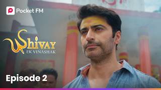 Episode 02 | शिवाय | Pocket FM