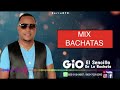 Mix bachatas  gio el sencillo de la bachata  serie078