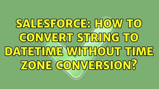 Salesforce: How to convert String to DateTime without time zone conversion?