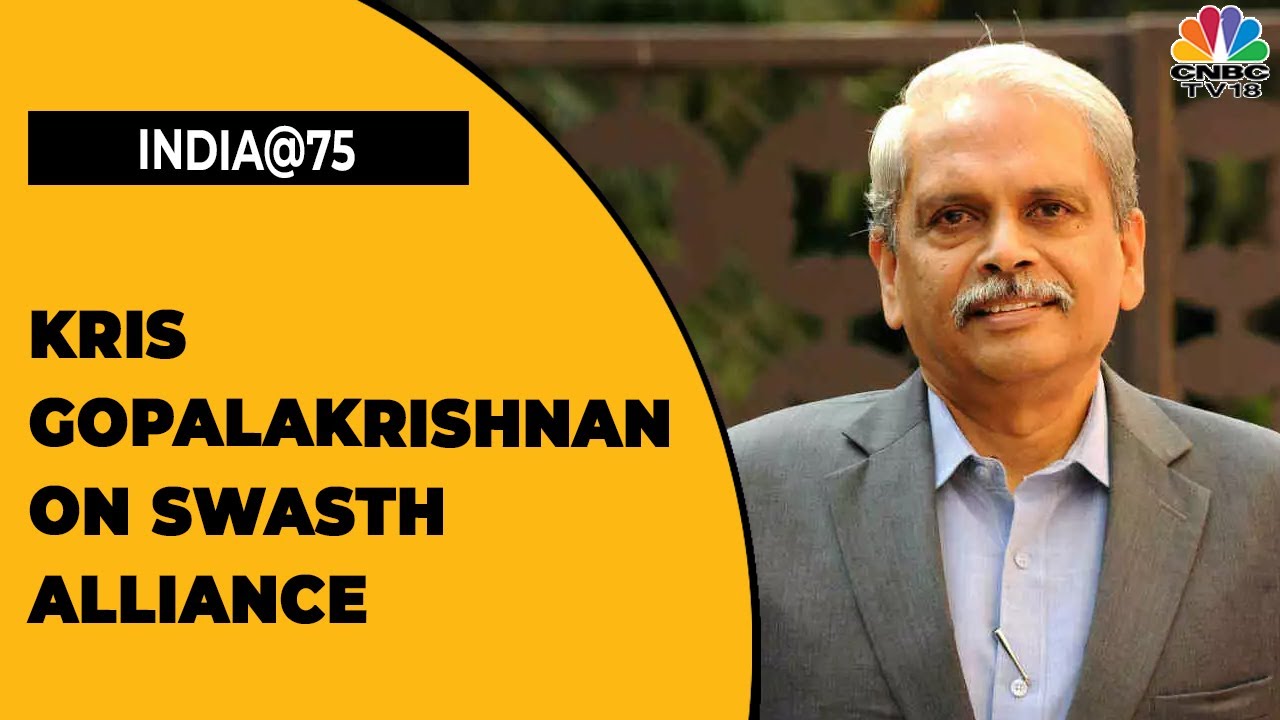 Kris Gopalakrishnan On Digital Healthcare Services In India, Swasth Alliance & More | India@75