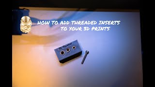 How To Add Threads To Your 3D Prints