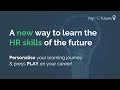 Myhrfuture academy a new way to learn the hr skills of the future