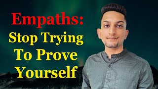 Empath : Stop Proving Yourself To Narcissists | Set Strong Boundaries | Learn To Say No