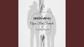 Oysa Ben Seninle