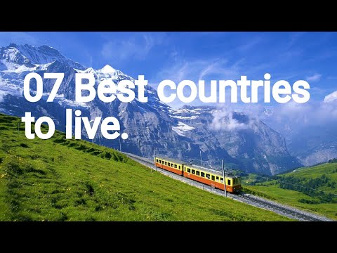 07 Best countries to live , ලෝකයේ ජීවත් වීමට හොඳම රටවල් #Best-countries #Best-beautiful-countries