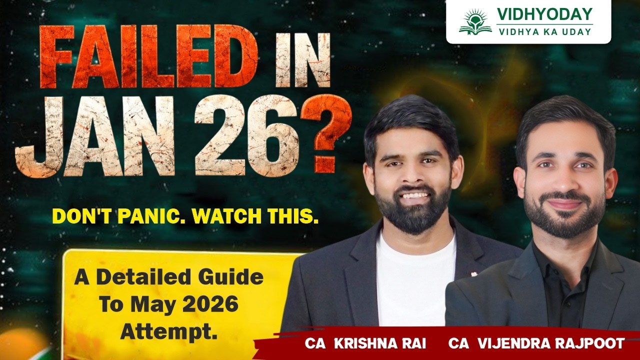 FAILED IN JAN 2026 CA INTER EXAMS ? SYSTEMATIC GUIDE FOR MAY 2026.