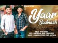 Yaar badmash  official song  sumit gurjar  ashok chechi  new haryanvi badmashi song