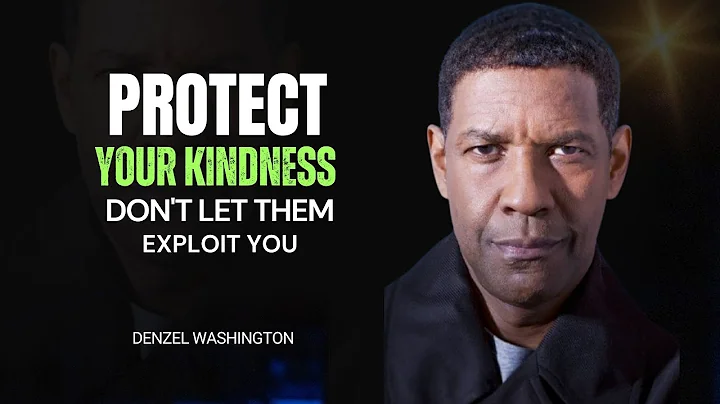 Stop Letting People Take Advantage of Your Kindness - Denzel Washington Motivation