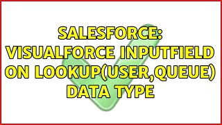 Salesforce: visualforce inputField on Lookup(User,Queue) data type