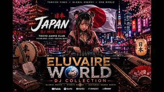 🇯🇵 Japan DJ Mix 2026 🔥 Tokyo Anime Club • Future Bass • Japanese Festival EDM L