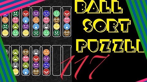 『Ball Sort Puzzle』Level 117🥺