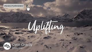 Best Ambient Uplifting Music for Video [ Dear Gravity - Empyrean ]