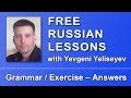 Present Tense: Answers to the Previous Exercise / Russian Lessons Online