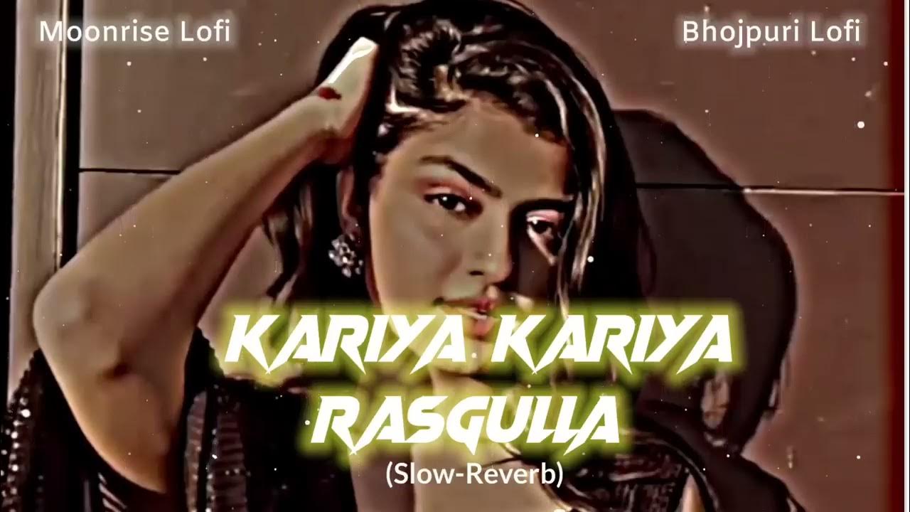 Kariya Kariya Rasgulla Rasdar Raja Ji Lo fi slow Reserve kariya-kariya-rasgulla-rasdar-raja-ji-lo-fi-slow-reserve