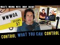 &quot;Control What You Can Control&quot; WWWOA 37 - Podcast