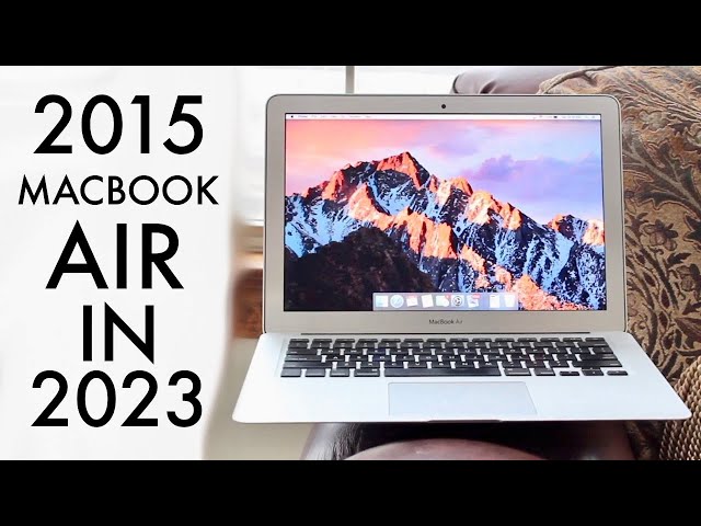 2015 MacBook Air In 2023! (Still Worth Buying?) (Review) - YouTube