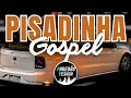 PISADINHA GOSPEL 2026
