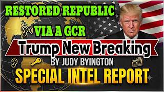 RESTORED REPUBLIC VIA A GCR Lates Update | JUDY BYINGTON SPECIAL INTEL REPORT