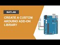 Create a Custom Arduino Add-On Library