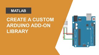 Create a Custom Arduino Add-On Library