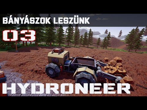 Ki korán kel, aranyat bányászik - HYDRONEER GAMEPLAY 03