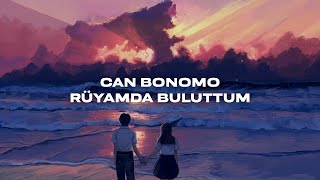 Can Bonomo - Rüyamda Buluttum (Lyric Video) Sözleri